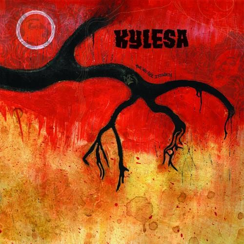 Kylesa - Time Will Fuse Its Worth